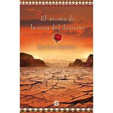 EL AROMA DE LA ROSA DEL DESIERTO