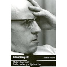 MICHEL FOUCAULT PODER SABER Y SUBJETIVAC