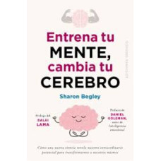 ENTRENA TU MENTE CAMBIA TU CEREBRO      