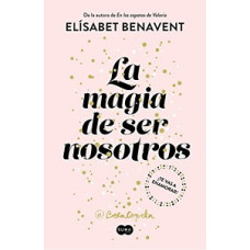 LA MAGIA DE SER NOSOTROS