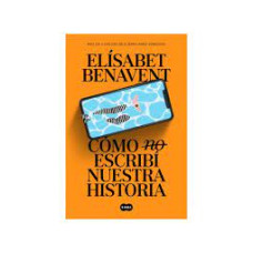 COMO NO ESCRIBI NUESTRA HISTORIA