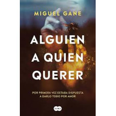 ALGUIEN A QUIEN QUERER ALGUIEN A QUIEN QUERER