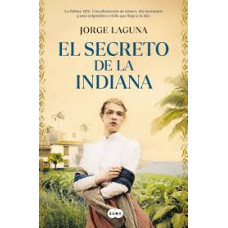 EL SECRETO DE LA INDIANA