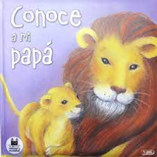 CONOCE A MI PAPA CONOCE A MI PAPA