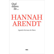 QUE SABES DE HANNAH ARENDT QUE SABES DE HANNAH ARENDT