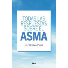 TODAS LAS RESPUESTAS SOBRE EL ASMA      