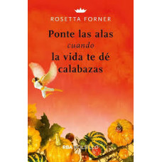 PONTE LAS ALAS CUANDO LA VIDA TE DE CALA