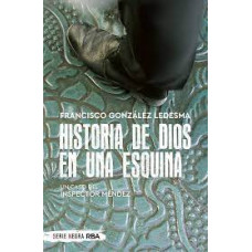 HISTORIA DE DIOS EN UNA ESQUINA