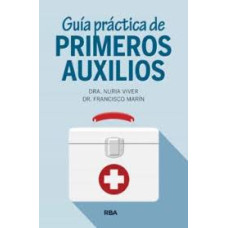GUIA PRACTICA DE PRIMEROS AUXILIOS GUIA PRACTICA DE PRIMEROS AUXILIOS