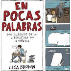 EN POCAS PALABRAS 100 CLASICOS DE LA LI