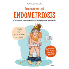 ERASE UNA VEZ MI ENDOMETRIOSIS ERASE UNA VEZ MI ENDOMETRIOSIS