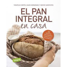 EL PAN INTEGRAL EN CASA EL PAN INTEGRAL EN CASA