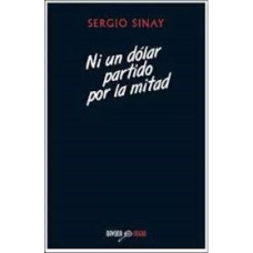 NI UN DOLAR PARTIDO POR LA MITAD