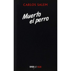 MUERTO EL PERRO MUERTO EL PERRO
