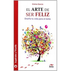 EL ARTE DE SER FELIZ