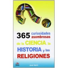 365 CURIOSIDADES ASOMBROSAS DE LA CIENCI