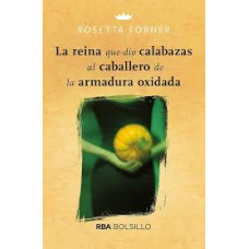 LA REINA QUE DIO CALABAZAS AL CABALLERO
