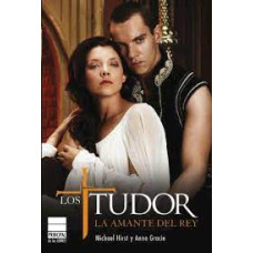 LOS TUDOR LA AMANTE DEL REY