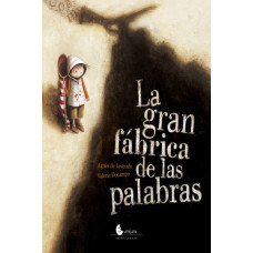 LA GRAN FABRICA DE LAS PALABRAS         