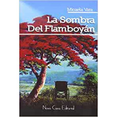 LA SOMBRA DEL FLAMBOYAN LA SOMBRA DEL FLAMBOYAN