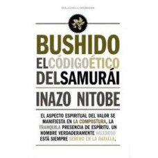 BUSHIDO CODIGO ETICO DEL SAMURAI BUSHIDO CODIGO ETICO DEL SAMURAI