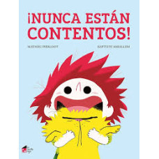 NUNCA ESTAN CONTENTOS                   