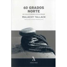 60 GRADOS NORTE UN VIAJE EN BUSCA DE 9 60 GRADOS NORTE UN VIAJE EN BUSCA DE 9