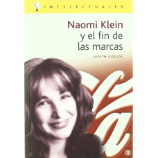 NAOMI KLEIN Y EL FIN DE LAS MARCAS NAOMI KLEIN Y EL FIN DE LAS MARCAS