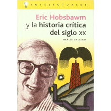 ERIC HOBSBAWM Y LA CRITICA DEL SIGLO XX