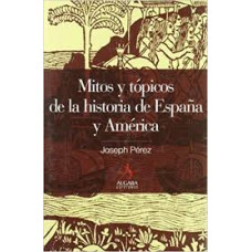 MITOS Y TOPICOS DE LA HISTORIA DE ESPANA