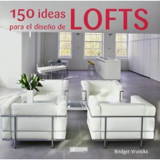 150 IDEAS PARA EL DISEÑO DE LOFTS