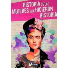 HISTORIA DE LAS MUJERES QUE HICIERON HIS HISTORIA DE LAS MUJERES QUE HICIERON HIS