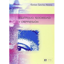 INDIVIDUO SOCIEDAD Y DEPRESION INDIVIDUO SOCIEDAD Y DEPRESION