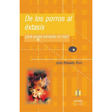 DE LOS PORROS AL EXTASIS                