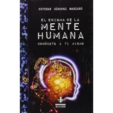 EL ENIGMA DE LA MENTE HUMANA            