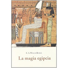 LA MAGIA EGIPCIA LA MAGIA EGIPCIA