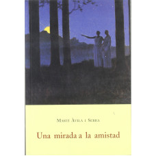 UNA MIRADA A LA AMISTAD                 