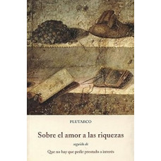 SOBRE EL AMOR A LAS RIQUEZAS            