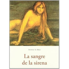 LA SANGRE DE LA SIRENA LA SANGRE DE LA SIRENA