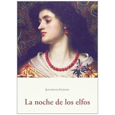 LA NOCHE DE LOS ELFOS LA NOCHE DE LOS ELFOS