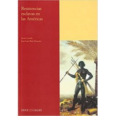 RESISTENCIAS ESCLAVAS EN LAS AMERICAS