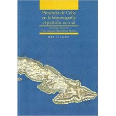 PRESENCIA DE CUBA EN LA HISTORIOGRAFIA E