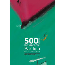 500 ANOS DE LAS CUENCA DEL PACIFICO