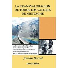 TRANSVALORACION DE VALORES DE NIETZSCHE