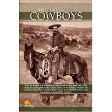 BREVE HISTORIA DE LOS COWBOYS