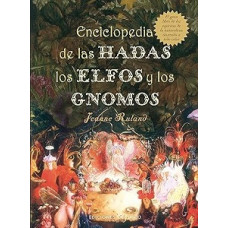 ENCICLOPEDIA DE LAS HADAS LOS ELFO Y LOS