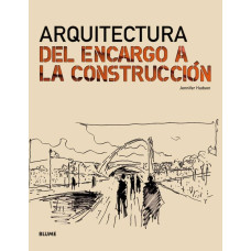 ARQUITECTURA DEL ENCARGO A LA CONSTRUCCI