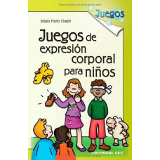 JUEGOS DE EXPRESION CORPORAL PARA NINOS
