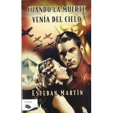 CUANDO LA MUERTE VENIA DEL CIELO