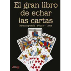 EL GRAN LIBRO DE ECHAR LAS CARTAS